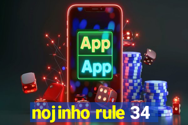 nojinho rule 34